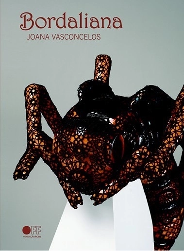 Bordaliana Uma exposição de Joana Vasconcelos