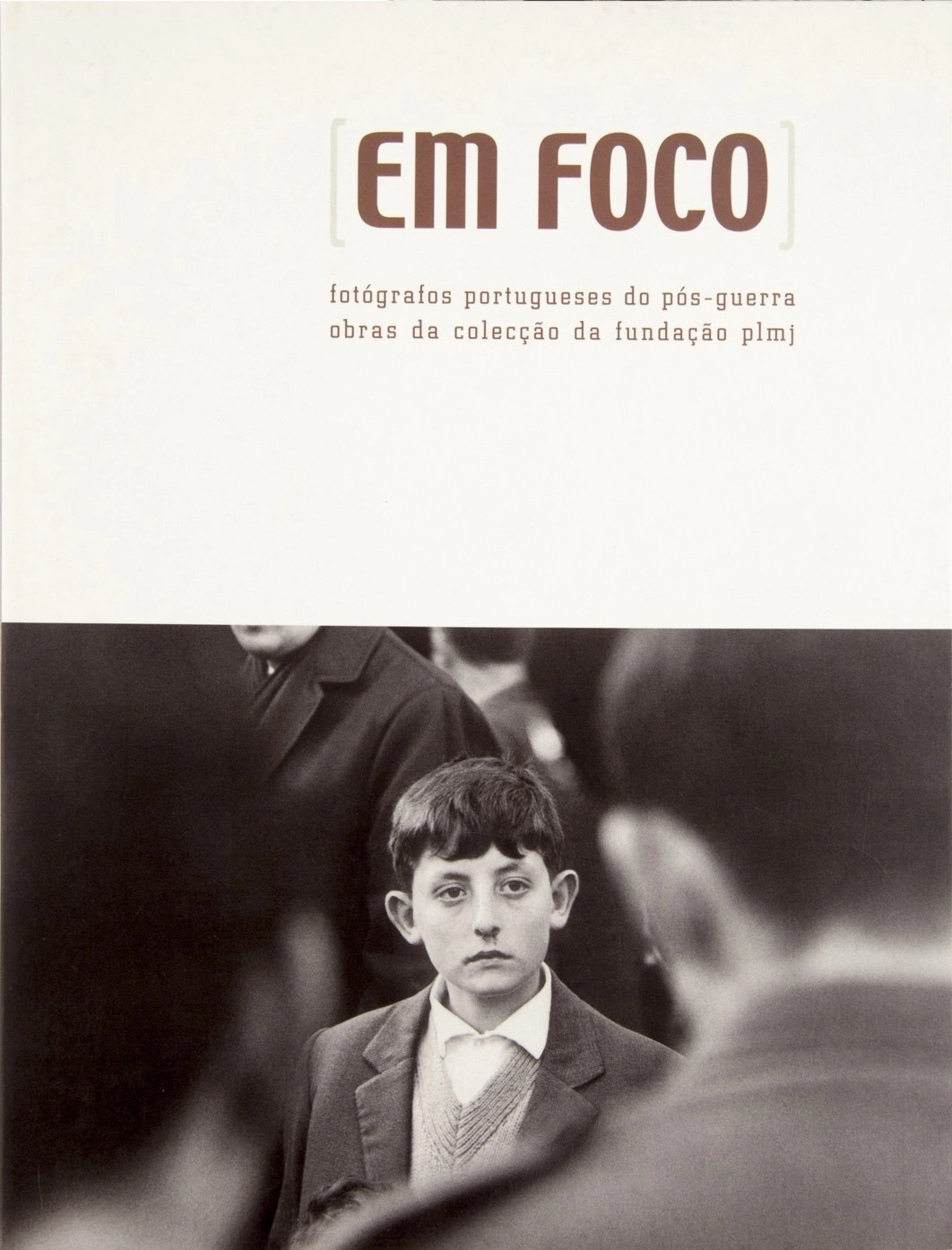 Em Foco Fotógrafos portugueses do pós-guerra
