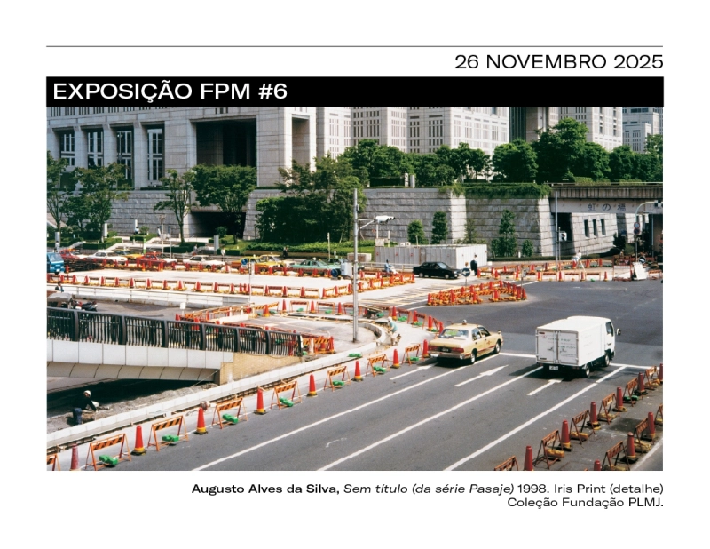 FPM #6 | contraste: 1949 – 2024 fotografia na coleção da Fundação PLMJ 